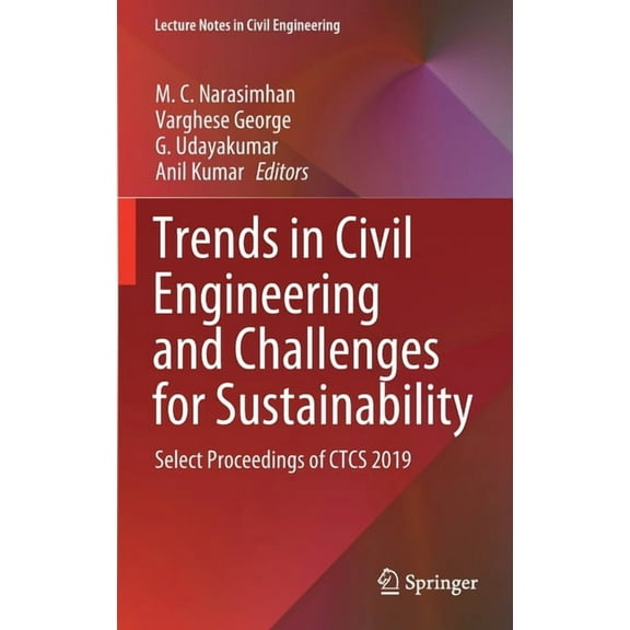 Lecture Notes in Civil Engineering Trends in Civil Engineering and Challenges for Sustainability: Select Proceedings of Ctcs 2019, Book 99, (Hardcover)