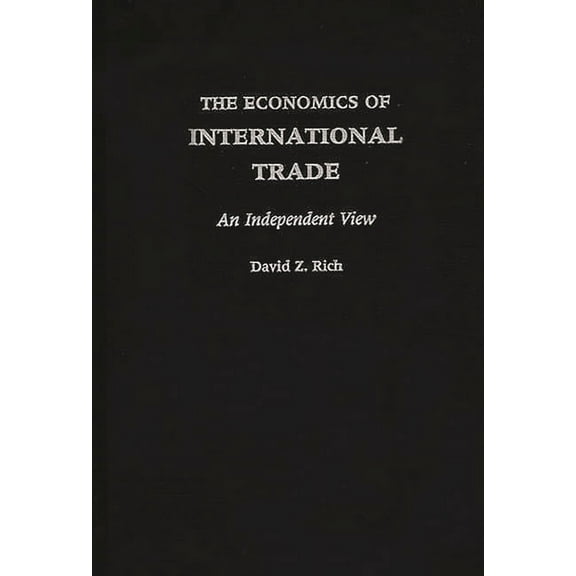 The Economics of International Trade: An Independent View, (Hardcover)