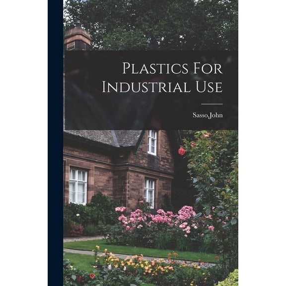 Plastics For Industrial Use, (Paperback)