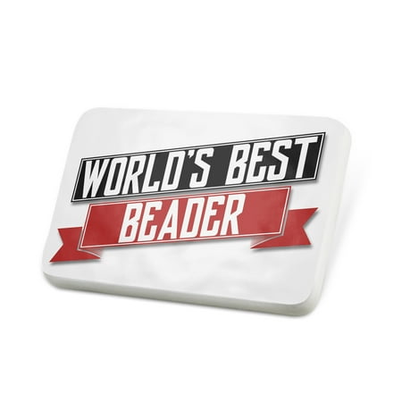 Porcelein Pin Worlds Best Beader Lapel Badge – NEONBLOND