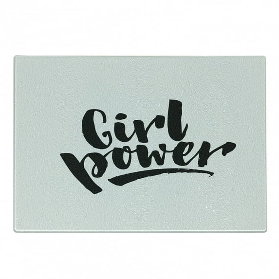 Girl Power Cutting Board, Feminist Sign Handwritten with Ink and Brush Monochrome Style Illustration, Decorative Tempered Glass Cutting and Serving Board, in 3 Sizes, by Ambesonne