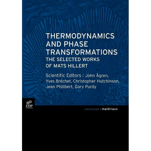 Science Des Matériaux / Materials Thermodynamics and Phase Transformations: The Selected Works of Mats Hillert, (Paperback)