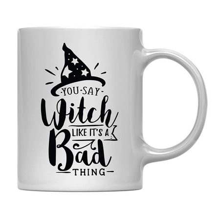 Andaz Press 11oz. Coffee Mug Gift, You Say Witch Like It's a Bad Thing, Halloween October Present Ideas with Gift Box