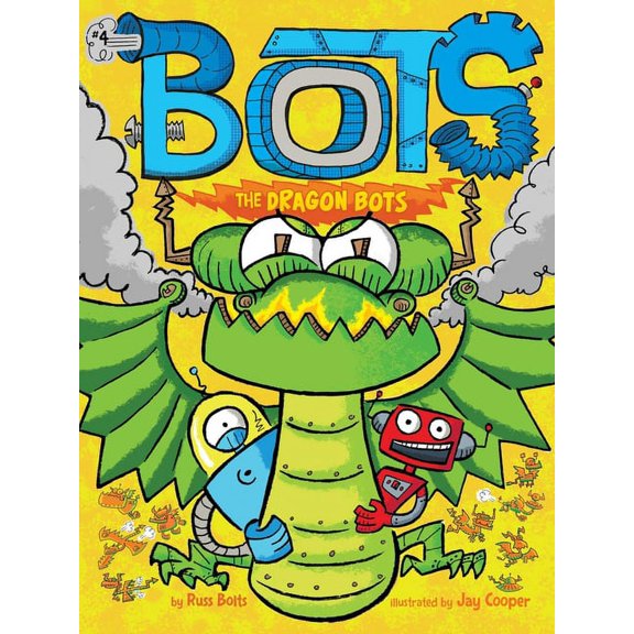 Bots The Dragon Bots, Book 4, (Paperback)