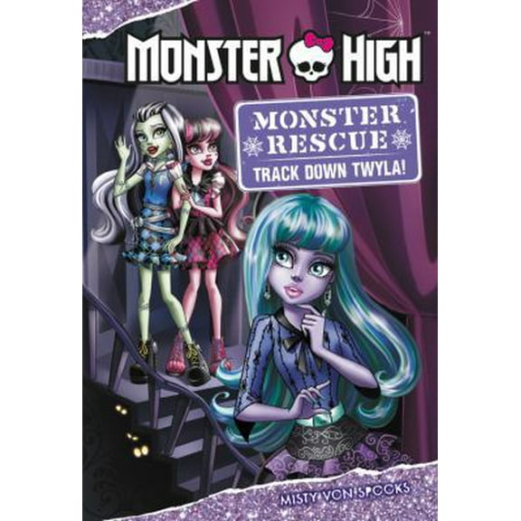 Pre-Owned Monster High: Monster Rescue: Track Down Twyla! (Hardcover) 0316431605 9780316431606