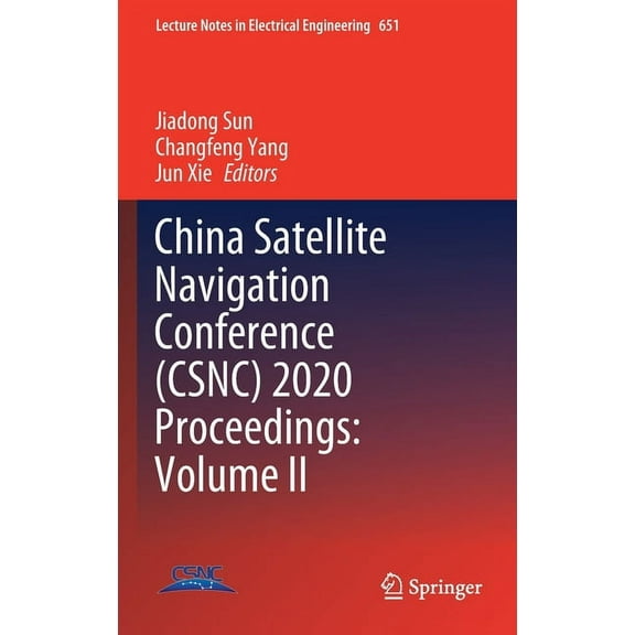 Lecture Notes in Electrical Engineering China Satellite Navigation Conference (Csnc) 2020 Proceedings: Volume II, Book 651, (Hardcover)