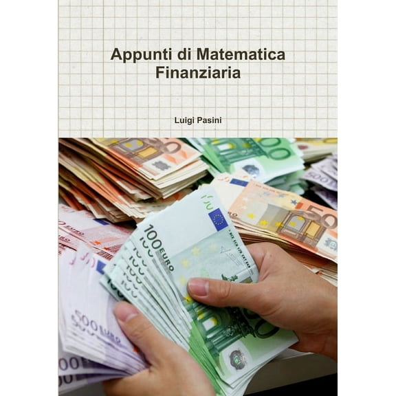Appunti di Matematica Finanziaria, (Paperback)
