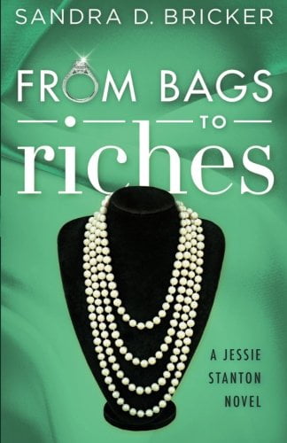 From Bags to Riches: A Jessie Stanton Novel - Book 3, (Paperback)