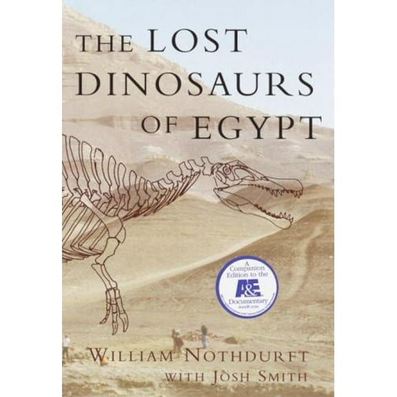 Pre-Owned The Lost Dinosaurs of Egypt (Hardcover) 0375507957 9780375507953