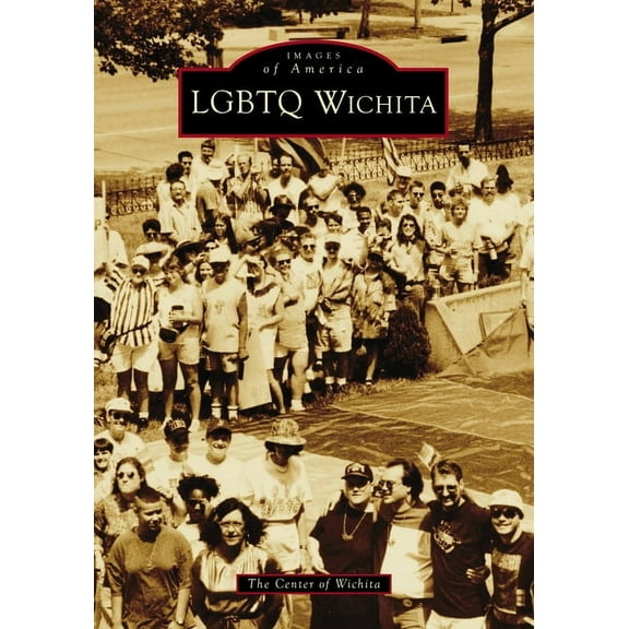 Images of America LGBTQ Wichita, (Paperback)