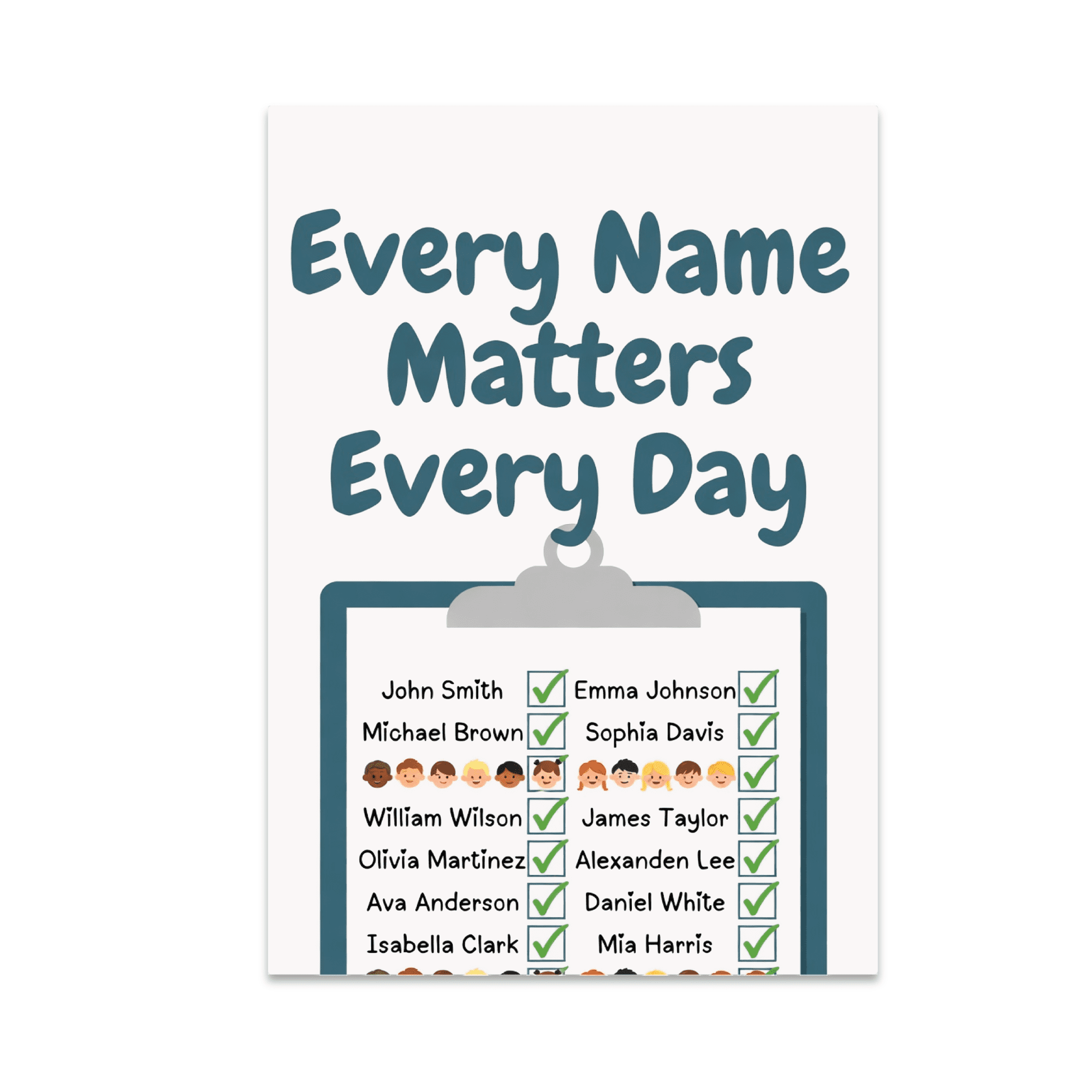 Every Name Matters Every Day - School Attendance Decor - 13x19 Poster Print