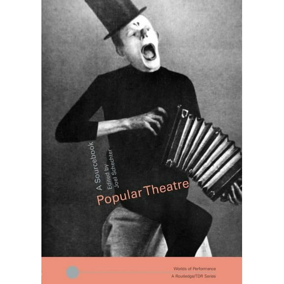 Worlds of Performance Popular Theatre: A Sourcebook, (Paperback)