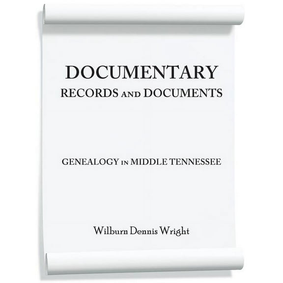 Documentary Records and Documents : Genealogy in Middle Tennessee