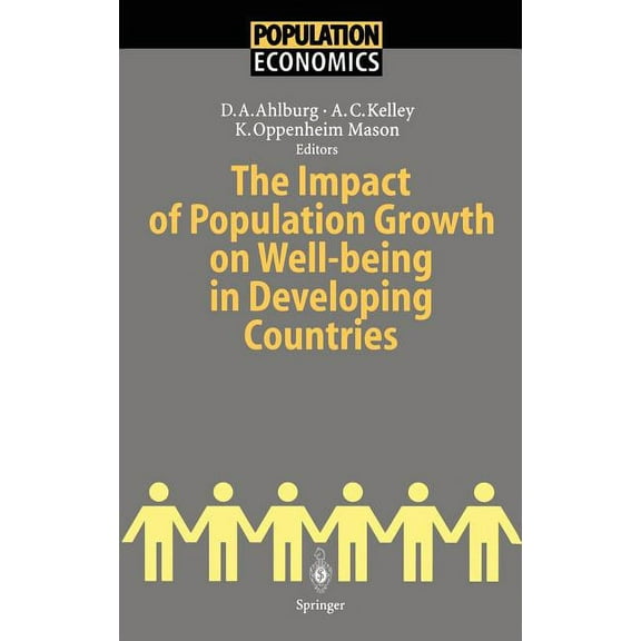 Population Economics The Impact of Population Growth on Well-Being in Developing Countries, (Hardcover)