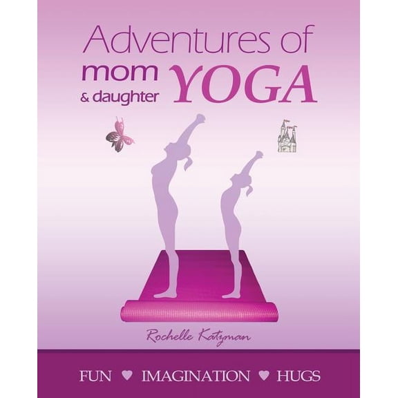 Adventures of Mom and Daughter Yoga (Paperback)