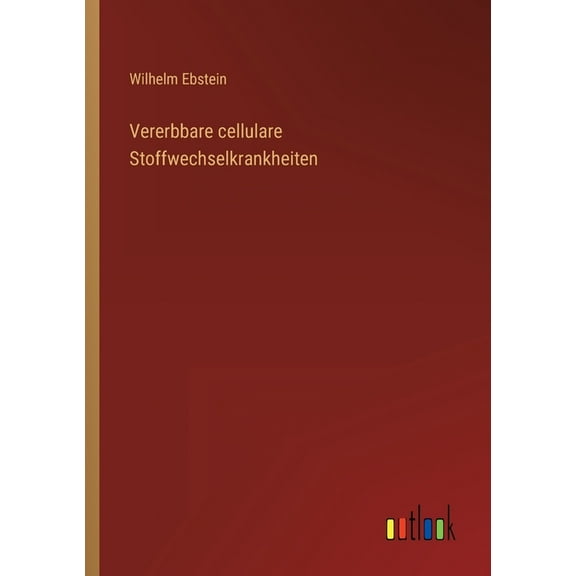 Vererbbare Cellulare Stoffwechselkrankheiten (German Edition) - 9783368443207