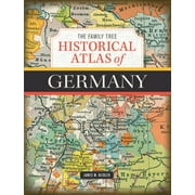 The Family Tree Historical Atlas of Germany (Hardcover)