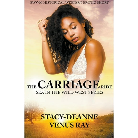 Sex in the Wild West The Carriage Ride, (Paperback)