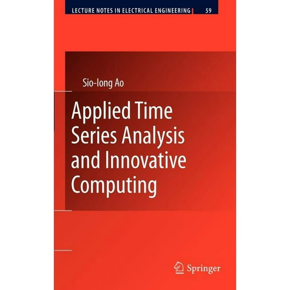 Lecture Notes in Electrical Engineering Applied Time Series Analysis and Innovative Computing, Book 59, (Hardcover)