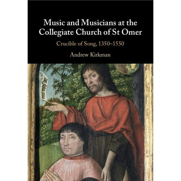 Music and Musicians at the Collegiate Church of St Omer, (Paperback)