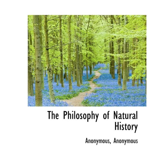 The Philosophy of Natural History (Paperback)