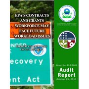 EPA's Contracts and Grants Workforce May Face Future Workload Issues, (Paperback)