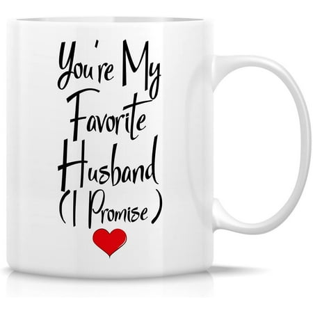 

Funny Mug - You re My Favorite Husband I Promise 11 Oz Ceramic Coffee Mugs - Funny Sarcasm Sarcastic Motivational Inspirational birthday gifts for husband boyfriend friends coworkers