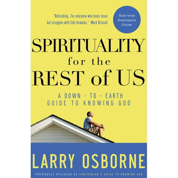 Pre-Owned Spirituality for the Rest of Us: A Down-to-Earth Guide to Knowing God (Paperback) 1601422199 9781601422194