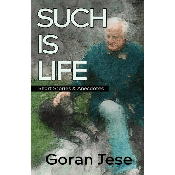 Such is Life: Short Stories and Anecdotes, (Paperback)