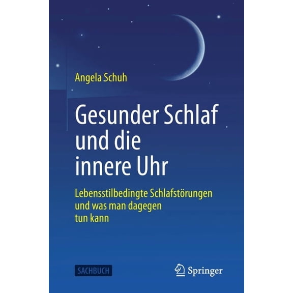Gesunder Schlaf Und Die Innere Uhr: Lebensstilbedingte SchlafstÃ¶rungen Und Was Man Dagegen Tun Kann, (Paperback)