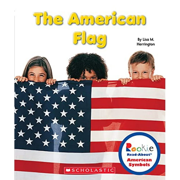 Pre-Owned The American Flag (Rookie Read-About American Symbols) (Paperback) 0531218392 9780531218396