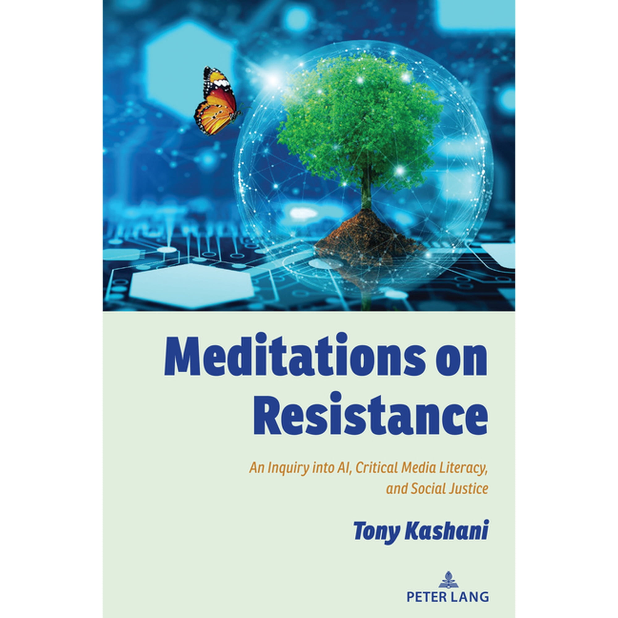 Counterpoints Meditations on Resistance: An Inquiry into AI Critical Media Literacy and Social Justice Book 551 (Paperback)