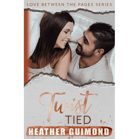 Twist Tied : A Love Between the Pages Novel #3 (Paperback)