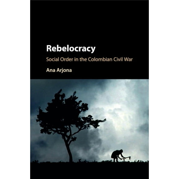 Cambridge Studies in Comparative Politic Rebelocracy, (Paperback)
