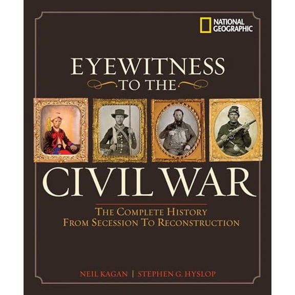Pre-Owned Eyewitness to the Civil War: The Complete History from Secession to Reconstruction (Hardcover) 0792262069 9780792262060