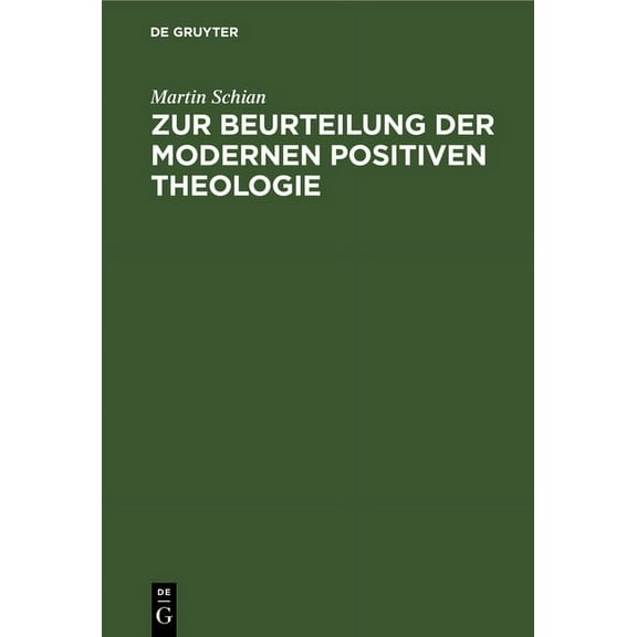 Zur Beurteilung Der Modernen Positiven Theologie (Hardcover)