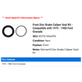 thumbnail image 2 of Front Disc Brake Caliper Seal Kit - Compatible with 1975 - 1980 Ford Granada 1976 1977 1978 1979, 2 of 2