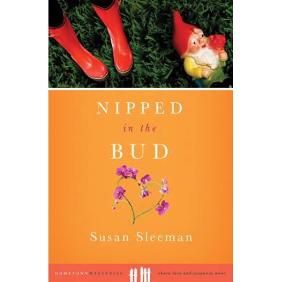 Pre-Owned Nipped in the Bud (Hometown Mysteries) (Paperback) 1602605734 9781602605732