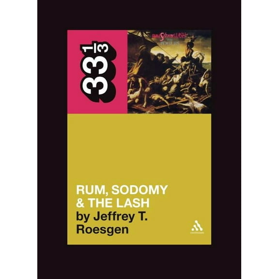 33 1/3: The Pogues' Rum, Sodomy and the Lash (Paperback)