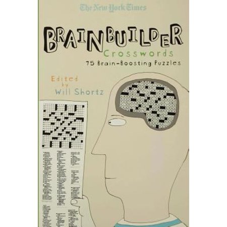 The New York Times Brainbuilder Crosswords: 75 Brain-Boosting Puzzles - Walmart.com