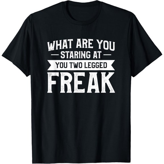 t-shirt What Are You Staring At You Two Legged Freak Amputee T-Shirt mens,black,women,funny,men,journey,Crew Neck, Short Sleeve,printing