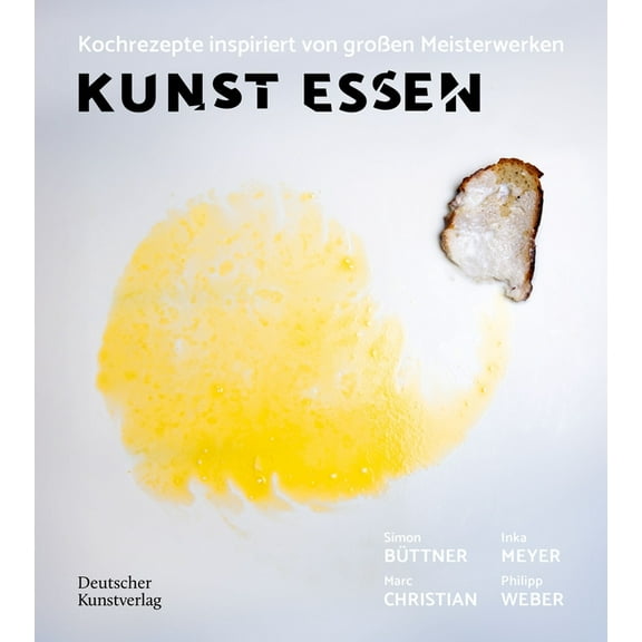Kunst Essen: Kochrezepte Inspiriert Von Großen Meisterwerken, (Hardcover)
