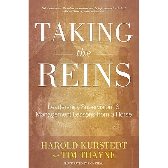 Taking the Reins: Leadership, Supervision, & Management Lessons from a Horse, (Paperback)