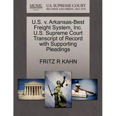 U.S. V. Arkansas-Best Freight System, Inc. U.S. Supreme Court Transcript of Record with Supporting (Best Transit Systems In The Us)
