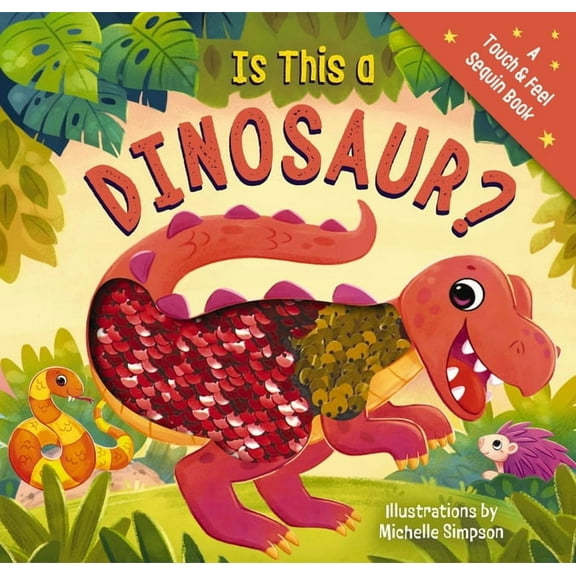 Is This a Dinosaur?: A Touch-And-Feel Book, (Board Book)