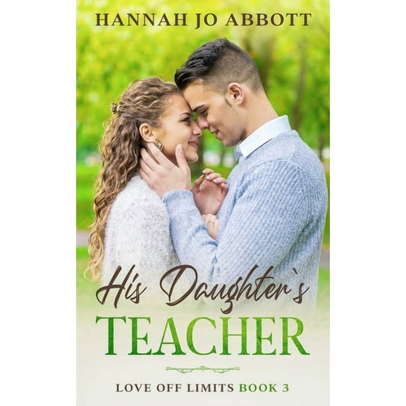 Love Off Limits His Daughter's Teacher, Book 3, (Paperback)
