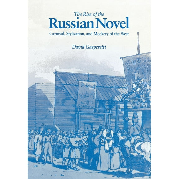 Niu Slavic, East European, and Eurasian  The Rise of the Russian Novel, (Hardcover)