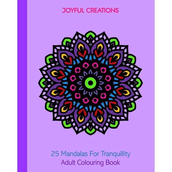 25 Mandalas For Tranquillity: Adult Colouring Book, (Paperback)