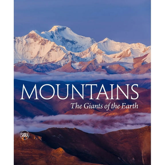 Mountains: The Giants of Nature, (Hardcover)