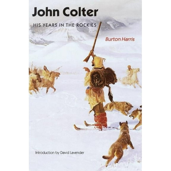 John Colter: His Years in the Rockies, (Paperback)